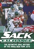 Sack Exchange: The Definitive Oral History of the 1980s New York Jets