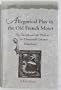 Allegorical Play in the Old French Motet: The Sacred and the Profane in Thirteenth-Century Polyphony (Figurae: Reading Medieval Culture)