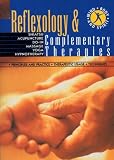 Reflexology and Complementary Therapies by Anon