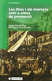 Les fires i els mercats com a eines de promocio