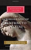 The Autobiography of Benvenuto Cellini (Everyman's Library Classics & Contemporary Classics)