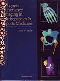 Magnetic Resonance Imaging in Orthopaedics & Sports Medicine