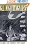 G.I. Nightingales: The Army Nurse Corps in World War II