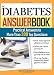 The Diabetes Answer Book: Practical Answers to More than 300 Top Questions