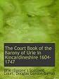 The Court Book of the Barony of Urie in Kincardineshire 1604-1747