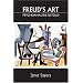 Freud's Art: Psychoanalysis Retold