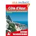 Cote d'Azur: Die sch�nsten K�sten- und Bergwanderungen - 45 Touren: 44 ausgew�hlte Wanderungen und ein Weitwanderweg in den See-Alpen, im Haut Pays ... Die sch�nsten K�sten- und Bergwanderungen
