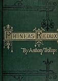 Phineas Redux (Part 2 of 2)(Palliser Novels, Book 4)(Library Edition)