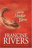 And the Shofar Blew (Rivers, Francine)