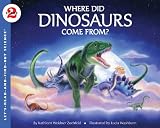Where Did Dinosaurs Come From? (Let's-Read-and-Find-Out Science 2)