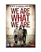 We Are What We Are [DVD] [Edizione: Regno Unito]