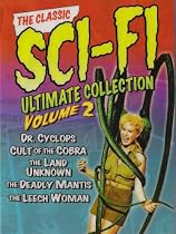 The Classic Sci-Fi Ultimate Collection: Volume 2 (The Deadly Mantis / Dr. Cyclops / Cult of the Cobra / The Land Unknown / The Leech Woman)