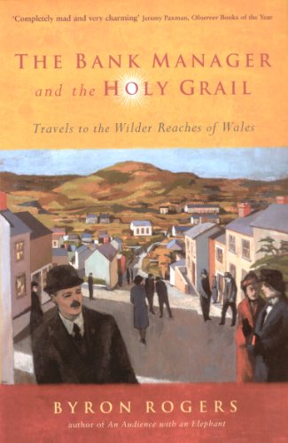 the bank manager and the holy grail travels to the weirder reaches of wales