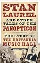 Stan Laurel and Other Stars of the Panopticon