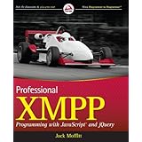 Professional XMPP Programming with JavaScript and jQuery (Wrox Programmer to Programmer)