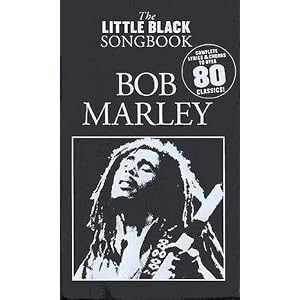 "Bob Marley ; little black book 80 classics ; chant/guitare"