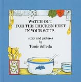 Watch Out for the Chicken Feet in Your Soup