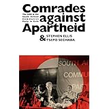 comrades against apartheid the anc and the south african communist party in exile