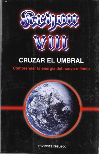 Cruzar el Umbral (Kryon VIII)