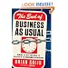 The End of Business As Usual: Rewire the Way You Work to Succeed in the Consumer Revolution