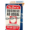 The End of Business As Usual: Rewire the Way You Work to Succeed in the Consumer Revolution