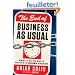 The End of Business As Usual: Rewire the Way You Work to Succeed in the Consumer Revolution