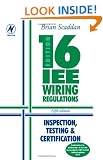 16th Edition IEE Wiring Regulations: Inspection, Testing & Certification