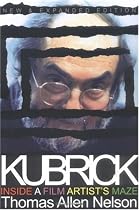 Kubrick, New and Expanded Edition: Inside a Film Artist's Maze