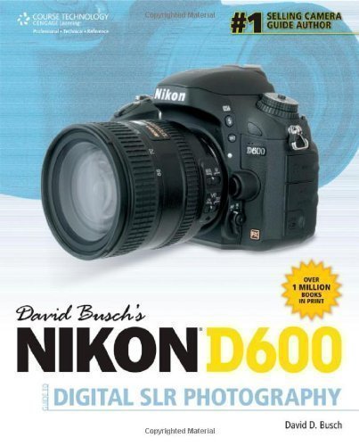 David Busch's Nikon D600 Guide to Digital SLR Photography by Busch, David (2013)