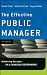 The Effective Public Manager: Achieving Success in a Changing Government (Wiley Desktop Editions)