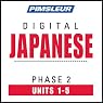 Japanese Phase 2, Unit 01-05: Learn to Speak and Understand Japanese with Pimsleur Language Programs