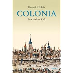 Colonia: Roman einer Stadt