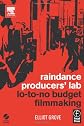 Raindance Producers' Lab Lo-To-No Budget Filmmaking