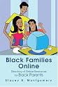 Black Families Online: Directory of Online Resources for Black Parents