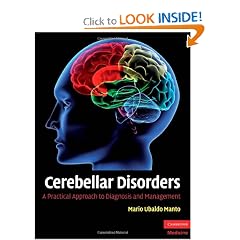 Cerebellar Disorders: A Practical Approach to Diagnosis and Management by Mario-Ubaldo Manto