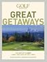 Golf Magazine Great Getaways: The Best of the Best Three- and Four-Day Golf Trips (Golf Magazine Great Getaways: The Best of the Best Three & Four Day)