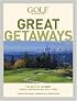 Golf Magazine Great Getaways: The Best of the Best Three- and Four-Day Golf Trips (Golf Magazine Great Getaways: The Best of the Best Three & Four Day)