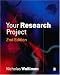 Your Research Project: A Step-by-Step Guide for the First-Time Researcher (SAGE Study Skills Series)