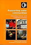 Supporting safer communities : housing, crime and neighbourhoods