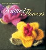 Nicky Epsteins Knitted Flowers