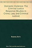 Domestic violence : the criminal justice response