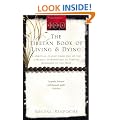 The Tibetan Book Of Living And Dying: A Spiritual Classic from One of the Foremost Interpreters of Tibetan Buddhism to the West