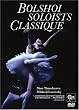 BOLSHOI Soloists Classique