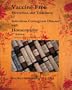 Vaccine Free Prevention and Treatment of Infectious Contagious Disease with Homeopathy, 2nd Edition (English and German Edition)