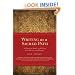 Writing as a Sacred Path: A Practical Guide to Writing with Passion and Purpose