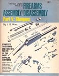 The Gun Digest Book of Firearms Assem...