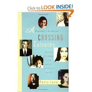 A Beginner's Guide to Crossing Cultures: Making Friends in a Multicultural World by Patty Lane