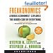 Freakonomics: A Rogue Economist Explores The Hidden Side Of Everything