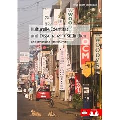 Kulturelle Identit�t und Kognitive Dissonanz in S�dindien. Eine Plakatanalyse.