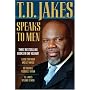 T.D. Jakes Speaks to Men